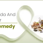 Ayurveda And Cancer | The Remedy