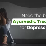 Need the best Ayurvedic Treatment for Depression?