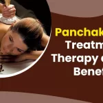 Panchakarma Treatment Therapy and its Benefits