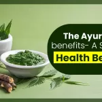 The Ayurveda benefits- A Secret To Health Benefits