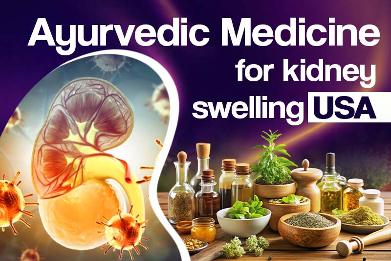Ayurvedic medicine for kidney swelling USA