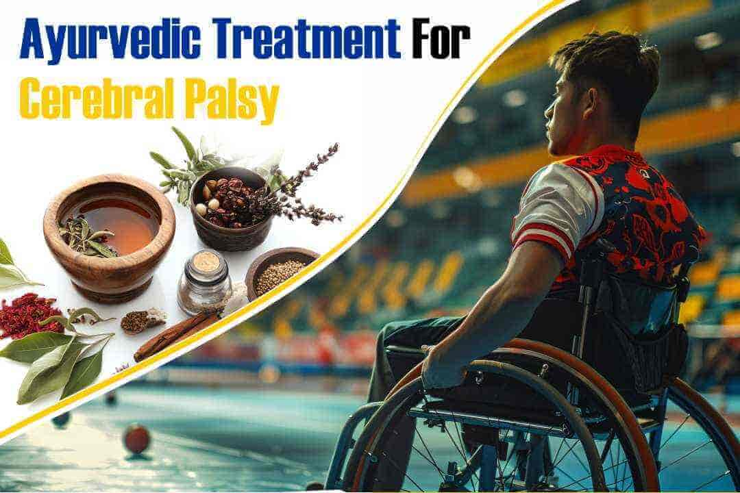 Ayurvedic Treatment For Cerebral Palsy