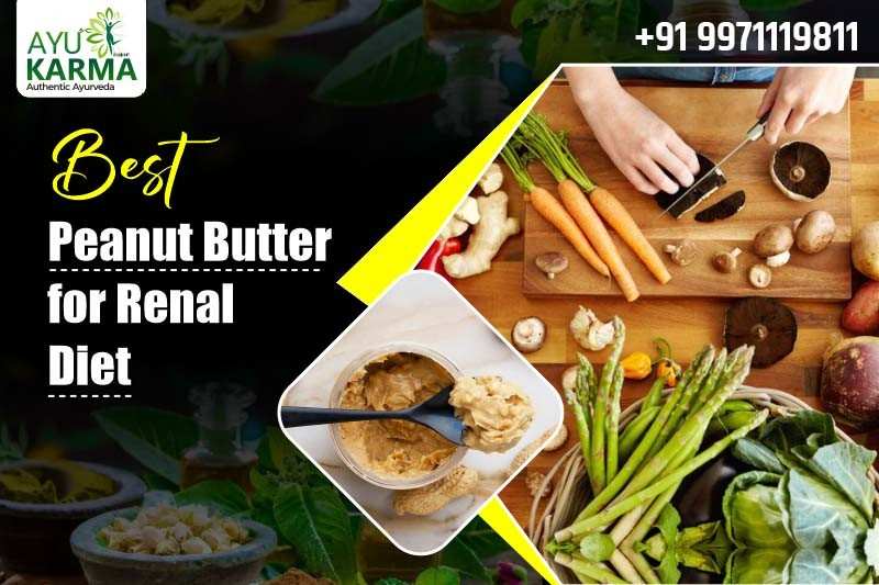 Best Peanut Butter for Renal Diet