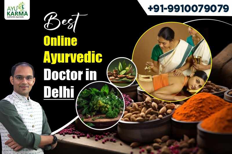 Best Online Ayurvedic Doctor in Delhi 
