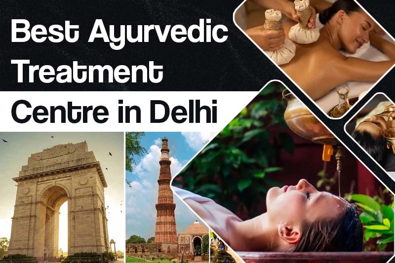 Best Ayurvedic Treatment Centre in Delhi